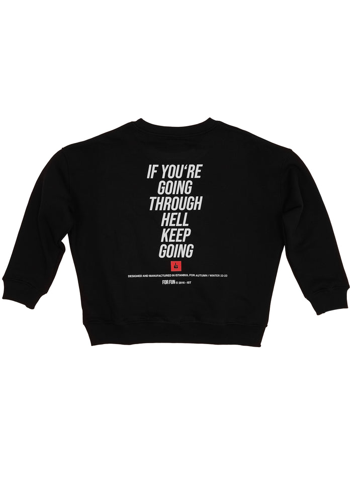 If You're Going Through Hell, Keep Going / Women Sweatshirt