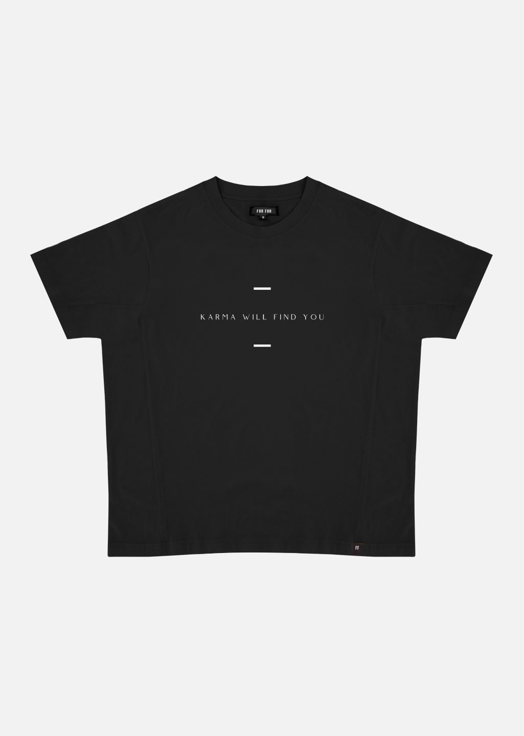 Karma Will Find You / Oversize T-shirt